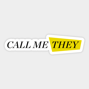 Call Me They - Yellow Highlight! Sticker